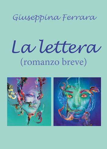 La lettera - Giuseppina Ferrara - Libro Youcanprint 2018 | Libraccio.it