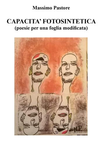 Capacità fotosintetica - Massimo Pastore - Libro Youcanprint 2019 | Libraccio.it