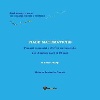 Fiabe matematiche - Fabio Filippi - Libro Youcanprint 2018 | Libraccio.it