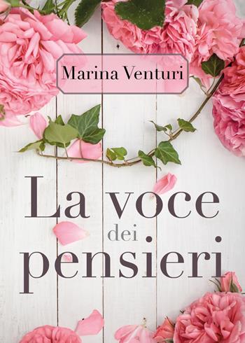 La voce dei pensieri - Marina Venturi - Libro Youcanprint 2018 | Libraccio.it