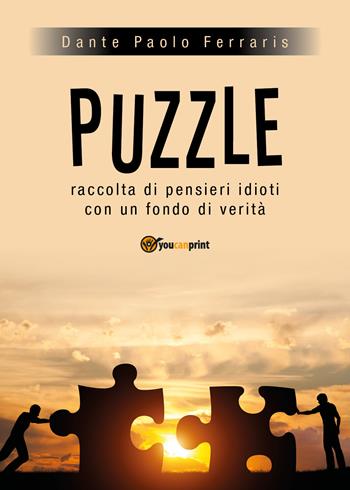 Puzzle - Dante Paolo Ferraris - Libro Youcanprint 2018 | Libraccio.it