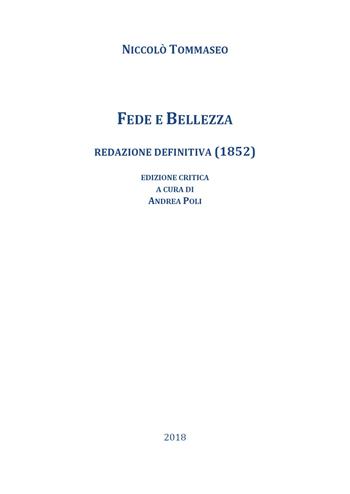 Fede e bellezza. Redazione definitiva (1852). Ediz. critica - Niccolò Tommaseo - Libro Youcanprint 2018 | Libraccio.it