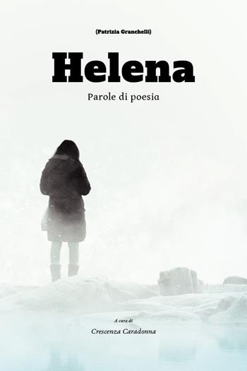 Helena - Crescenza Caradonna - Libro Youcanprint 2018 | Libraccio.it
