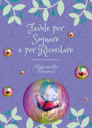 Favole per sognare e per ricordare - Simonetta Farnesi - Libro Youcanprint 2018 | Libraccio.it