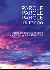 Parole, parole, parole di tango