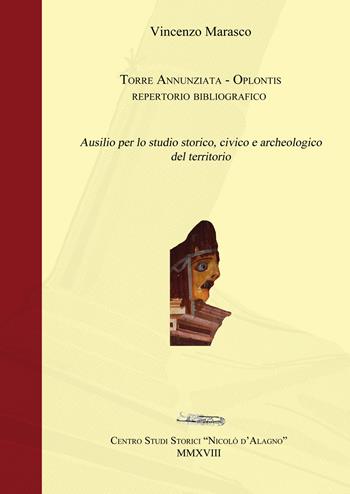 Torre Annunziata, Oplontis. Repertorio bibliografico. Ausilio per lo studio storico, civico e archeologico del territorio - Vincenzo Marasco - Libro Youcanprint 2018 | Libraccio.it