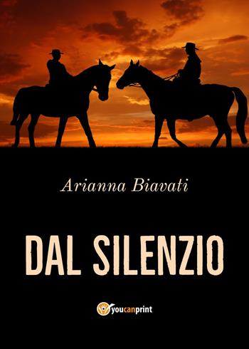 Dal silenzio - Arianna Biavati - Libro Youcanprint 2018 | Libraccio.it