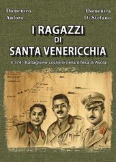 I ragazzi di Santa Venericchia. Il 374° battaglione costiero nella difesa di Avola