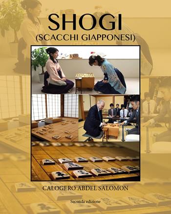 Shogi (scacchi giapponesi) - Calogero Abdel Salomon - Libro Youcanprint 2018 | Libraccio.it
