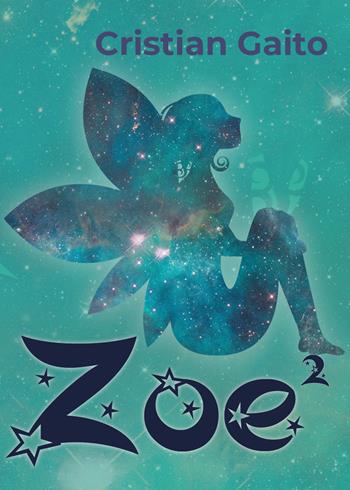 Zoe - Cristian Gaito - Libro Youcanprint 2018 | Libraccio.it