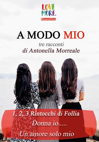 A modo mio - Antonella Morreale - Libro Youcanprint 2018 | Libraccio.it