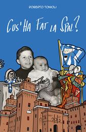 Cus'ha fat la Spal?