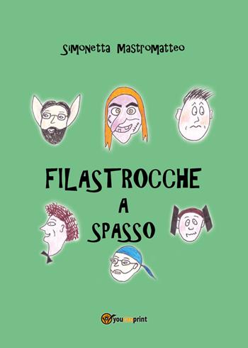 Filastrocche a spasso - Simonetta Mastromatteo - Libro Youcanprint 2018 | Libraccio.it