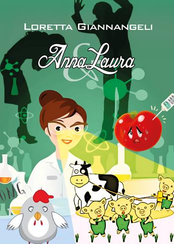 Anna Laura - Loretta Giannangeli - Libro Youcanprint 2018 | Libraccio.it