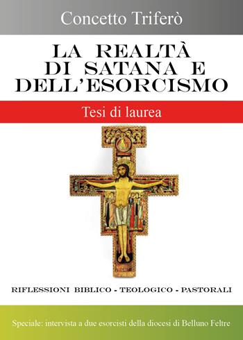 La realtà di Satana e dell'esorcismo - Concetto Triferò - Libro Youcanprint 2018 | Libraccio.it