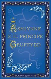 Ashlynne e il principe Gruffydd