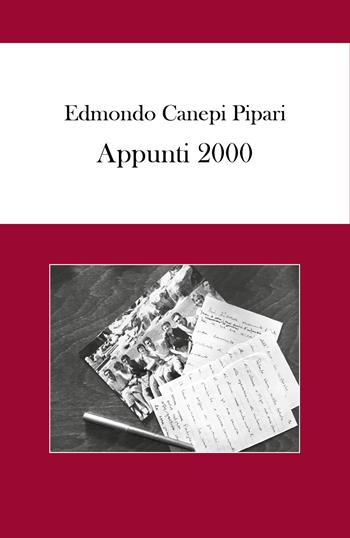 Appunti 2000 - Edmondo Canepi Pipari - Libro Youcanprint 2018 | Libraccio.it
