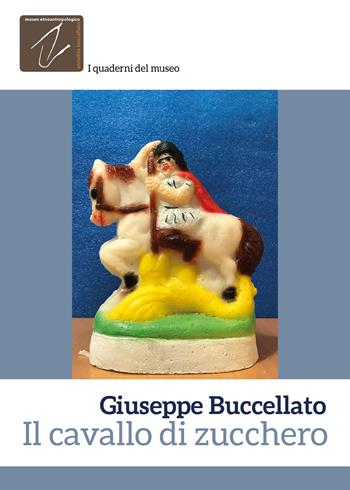 Il cavallo di zucchero - Giuseppe Buccellato - Libro Youcanprint 2018 | Libraccio.it