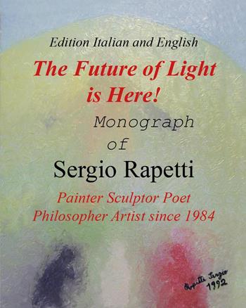 The future of light is here! Ediz. a colori - Sergio Rapetti - Libro Youcanprint 2018 | Libraccio.it