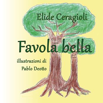 Favola bella - Elide Ceragioli - Libro Youcanprint 2018 | Libraccio.it