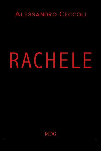 Rachele - Alessandro Ceccoli - Libro Youcanprint 2018 | Libraccio.it