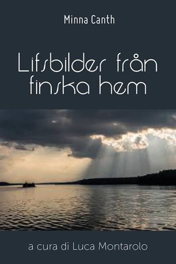Lifsbilder fran finska hem - Minna Canth - Libro Youcanprint 2018 | Libraccio.it