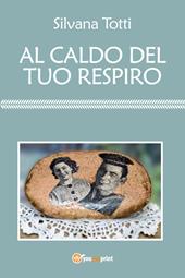 Al caldo del tuo respiro
