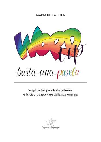 Word up. Basta una parola - Marta Della Bella - Libro Youcanprint 2018 | Libraccio.it
