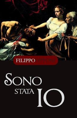 Sono stata io - Filippo Ottoni - Libro Youcanprint 2018 | Libraccio.it