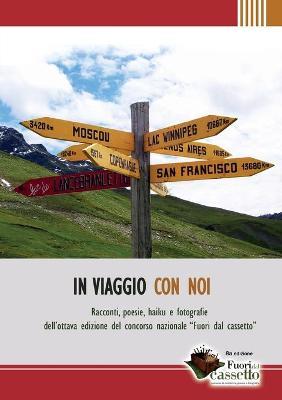 In viaggio con noi  - Libro Youcanprint 2018 | Libraccio.it