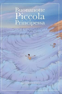Buonanotte piccola principessa - Valerio Giovine - Libro Youcanprint 2018 | Libraccio.it