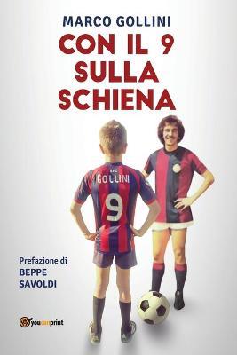 Con il 9 sulla schiena - Marco Gollini - Libro Youcanprint 2018 | Libraccio.it