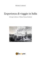 L' esperienza di viaggio in Italia di Joseph Addison e William Thomas Beckford