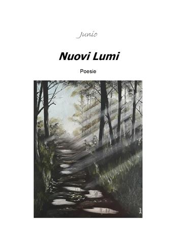 Nuovi lumi - Junio - Libro Youcanprint 2019 | Libraccio.it