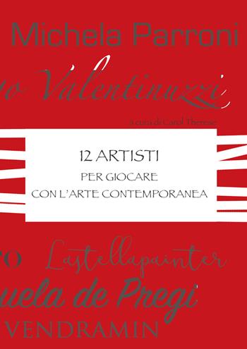 12 artisti per giocare con l'arte contemporanea  - Libro Youcanprint 2019 | Libraccio.it