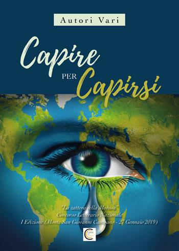 Capire per capirsi  - Libro Youcanprint 2019 | Libraccio.it