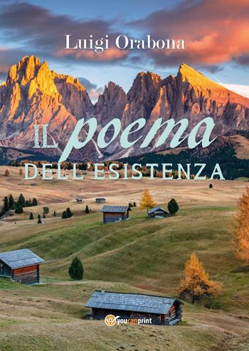 Il poema dell'esistenza - Luigi Orabona - Libro Youcanprint 2019 | Libraccio.it