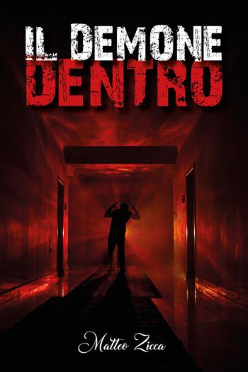 Il demone dentro - Matteo Zicca - Libro Youcanprint 2019 | Libraccio.it