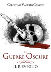 Il risveglio. Le guerre oscure