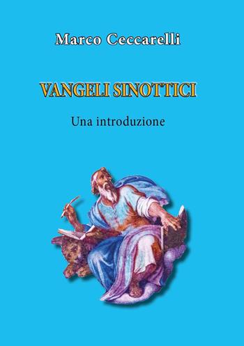 Vangeli sinottici. Una introduzione - Marco Ceccarelli - Libro Youcanprint 2018 | Libraccio.it