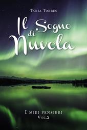 Il sogno di una nuvola. Vol. 2: miei pensieri, I.