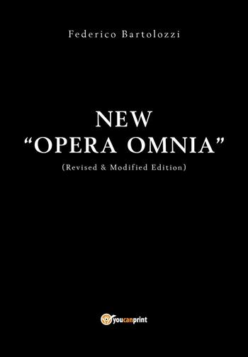 Opera omnia. Nuova ediz. - Federico Bartolozzi - Libro Youcanprint 2019 | Libraccio.it