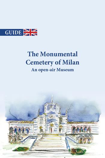 The Monumental cemetery of Milan. An open-air museum - Lalla Fumagalli, Carla De Bernardi - Libro Youcanprint 2018 | Libraccio.it