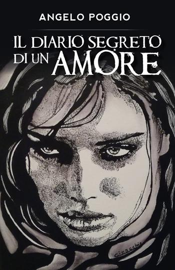 Il diario segreto di un amore - Angelo Poggio - Libro Youcanprint 2019 | Libraccio.it