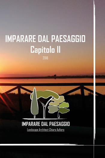 Imparare dal paesaggio. Ediz. illustrata. Vol. 2 - Chiara Aufiero - Libro Youcanprint 2019 | Libraccio.it