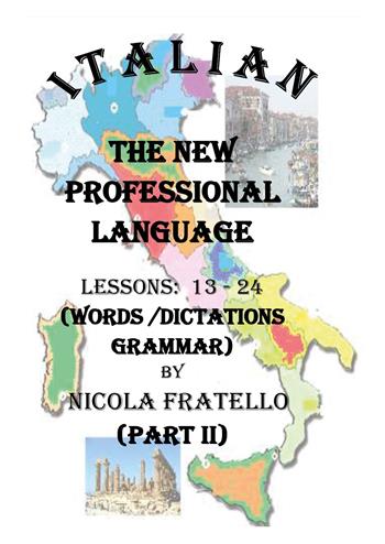 Italian. The new professional language. Vol. 2: Lessons 13-24. - Nicola Fratello - Libro Youcanprint 2019 | Libraccio.it