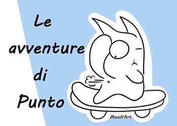 Le avventure di Punto - Monica Ciabattini - Libro Youcanprint 2019 | Libraccio.it