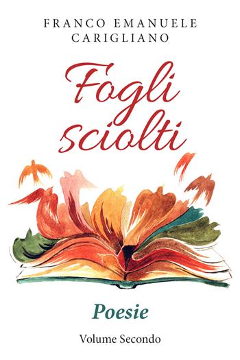 Fogli sciolti. Vol. 2 - Franco Emanuele Carigliano - Libro Youcanprint 2019 | Libraccio.it
