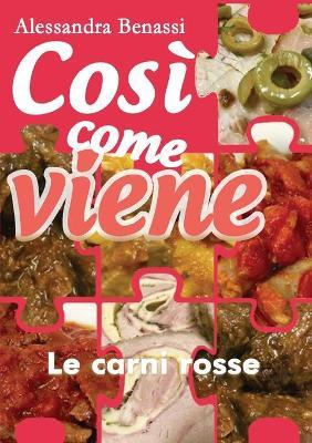 Le carni rosse. Così come viene - Alessandra Benassi - Libro Youcanprint 2019 | Libraccio.it