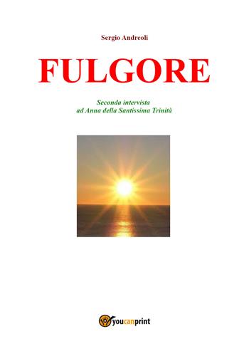 Fulgore - Sergio Andreoli - Libro Youcanprint 2019 | Libraccio.it